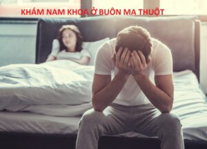 Khám nam khoa ở Buôn Ma Thuột