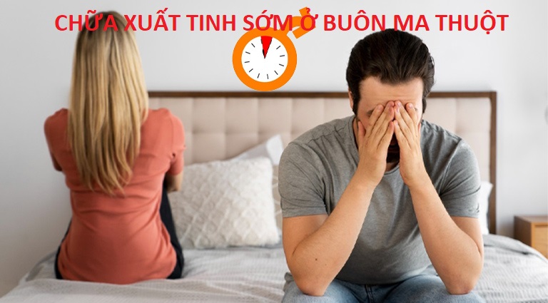 Chữa xuất tinh sớm ở Buôn Ma Thuột